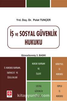 İş ve Sosyal Güvenlik Hukuku (Polat Tunçer) - Polat Tunçer
