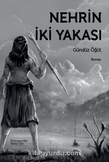 Nehrin İki Yakası - Gündüz Öğüt