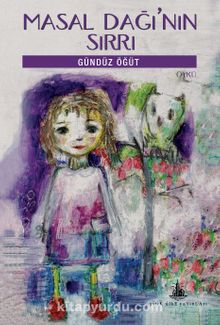 Masal Dağı’nın Sırrı - Gündüz Öğüt