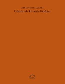 Üsküdar’da Bir Attar Dükkanı (50. Yıl Özel Baskısı)