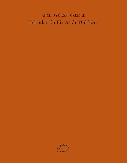 Üsküdar'da Bir Attar Dükkanı (50. Yıl Özel Baskısı)