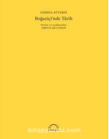 Boğaziçi’nde Tarih (50. Yıl Özel Baskısı) - Samiha Ayverdi