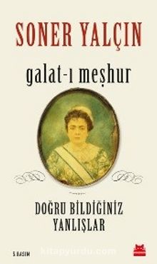 Galat-ı Meşhur & Doğru Bildiğiniz Yanlışlar - Soner Yalçın