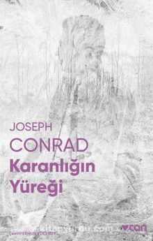 Karanlığın Yüreği (Fotoğraflı Klasikler) - Joseph Conrad