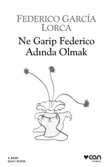 Ne Garip Federico Adında Olmak - Federico Garcia Lorca