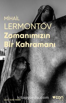 Zamanımızın Bir Kahramanı (Fotoğraflı Klasikler) - Mihail  Yuryeviç Lermontov