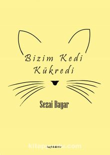Bizim Kedi Kükredi - Sezai Bayar