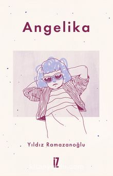 Angelika - Yıldız Ramazanoğlu
