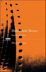 Duhuldeki Deney & Sinema Yazıları