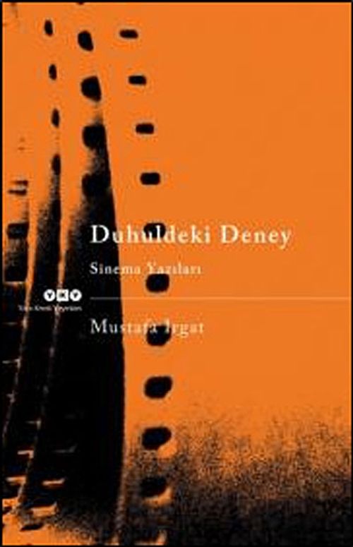 Duhuldeki Deney & Sinema Yazıları