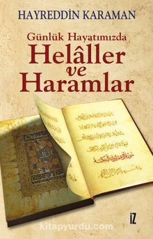 Helaller ve Haramlar - Prof. Dr. Hayreddin Karaman