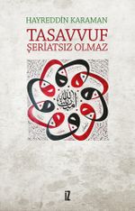 Tasavvuf Şeriatsız Olmaz