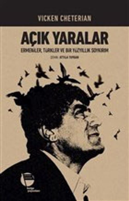 Açık Yaralar & Ermeniler, Türkler ve Bir Yüzyıllık Soykırım