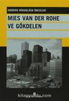 Mies Van Der Rohe ve Gökdelen & Modern Mimarlığın Öncüleri