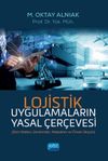 Lojistik Uygulamaların Yasal &Ccedil;er&ccedil;evesi