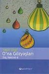 O'na G&ouml;zyaşları
