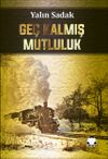 Ge&ccedil; Kalmış Mutluluk