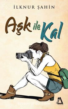 Aşk İle Kal - İlknur  Şahin