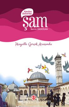 Kardeş Şehirler / Şam - Berrin Erdoğan