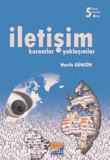 İletişim & Kuramlar-Yaklaşımlar - Nazife Güngör