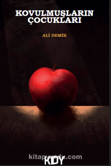 Kovulmuşların Çocukları - Ali Demir