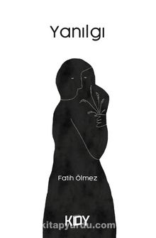 Yanılgı - Fatih Ölmez