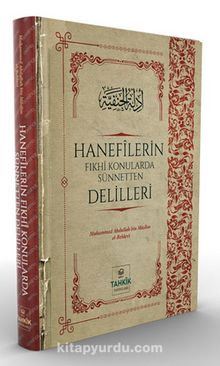 Hanefilerin Fıkhi Konularda Sünnetten Delilleri - Bilinmeyen Yazar