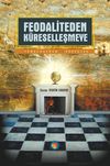 Feodaliteden K&uuml;reselleşmeye Temel Kavram ve S&uuml;re&ccedil;ler