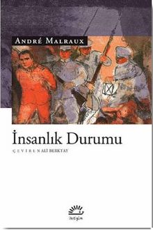 İnsanlık Durumu / Andre Malraux - Andre Malraux