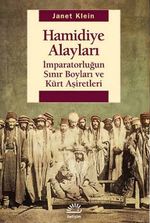 Hamidiye Alayları & İmparatorluğun Sınır Boyları ve Kürt Aşiretleri
