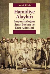 Hamidiye Alayları & İmparatorluğun Sınır Boyları ve Kürt Aşiretleri