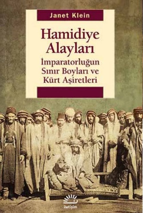 Hamidiye Alayları & İmparatorluğun Sınır Boyları ve Kürt Aşiretleri