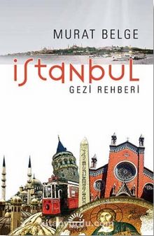 İstanbul Gezi Rehberi - Murat Belge