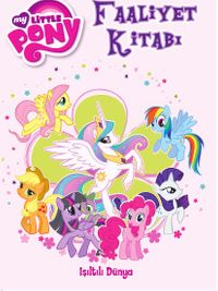 My Little Pony Faaliyet Kitabı Işıltılı Dünya