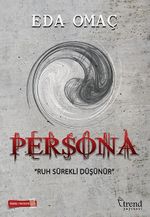 Persona & Ruh Sürekli Düşünür