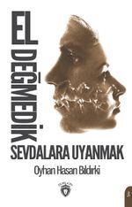 El Değmedik Sevdalara Uyanmak