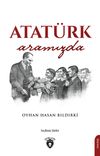 Atat&uuml;rk Aramızda