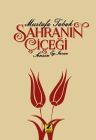 Sahranın Çiçeği Sensin Ey İnsan
