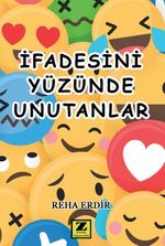 İfadesini Yüzünde Unutanlar