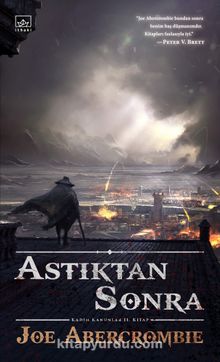Astıktan Sonra - Joe Abercrombie