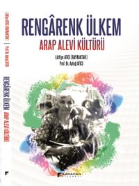 Rengarenk Ülkem & Arap Alevi Kültürü