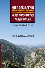 Küre Dağları'nın Azdavay ve Pınarbaşı (Kastamonu) İlçeleri Arasında Kalan Bölümünde Karst Topoğrafyası Araştırmaları