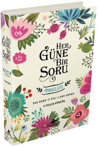 Her Güne Bir Soru -  Annelere (Ciltli)