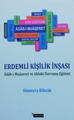 Erdemli Kişilik İnşası /  Adabı Muaşeret ve Ahlaki Davranış Eğitimi