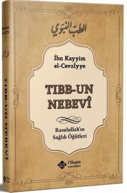 Tıbbun Nebevi & Rasulullah'ın Sağlık Öğütleri