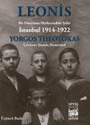 Leonis & Bir D&uuml;nyanın Merkezindeki Şehir: İstanbul 1914-1922