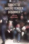 T&uuml;rkiye'de Hukuku Yeniden D&uuml;ş&uuml;nmek