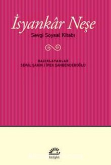 İsyankar Neşe & Sevgi Soysal Kitabı - Bilinmeyen Yazar