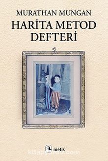 Harita Metod Defteri - Murathan Mungan