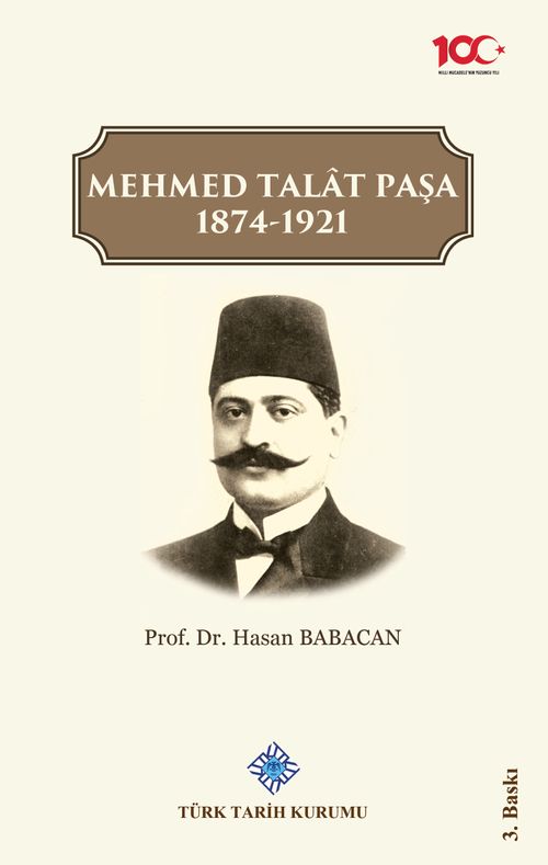 Mehmed Talat Paşa 1874-1921 